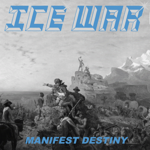 Ice War : Manifest Destiny (Single)